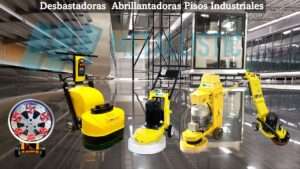 Pulidoras y Desbastadoras de Pisos